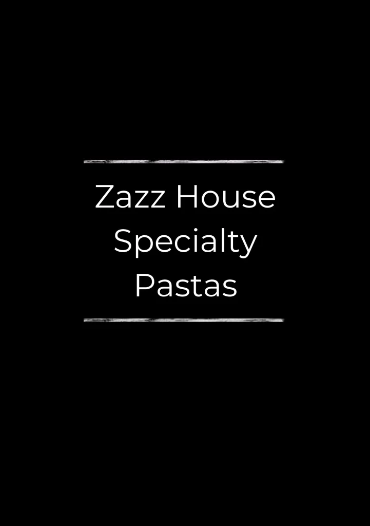 Zazz Pizza Singapore pappardelle pasta, braised lamb, beef lasagne, ricotta, spinach, sage, mac & cheese, gnocchi Menu & Price List 2022